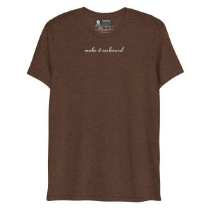 Make it awkward short sleeve tri-blend t-shirt